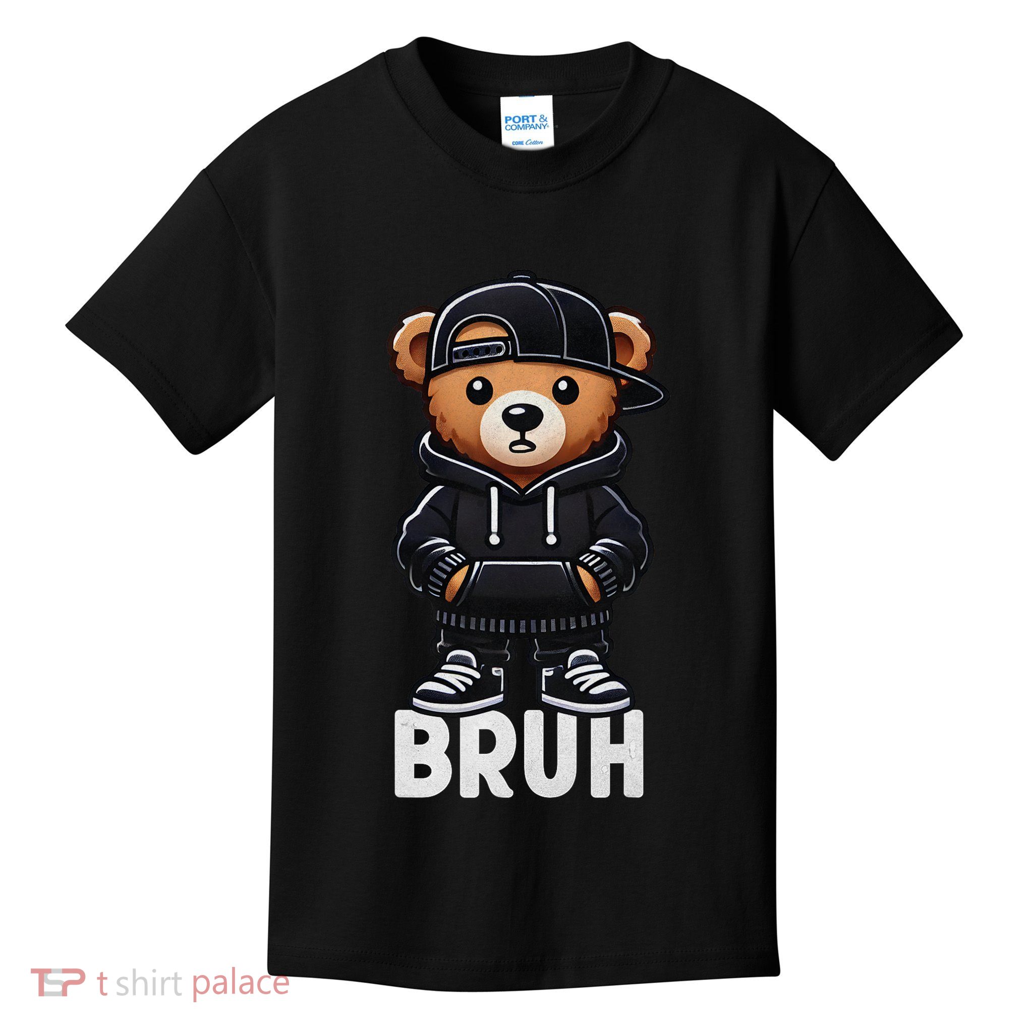 Funny Bruh Meme Hip Hop Teddy Bear Nager Boys N Saying Kids T-Shirt
