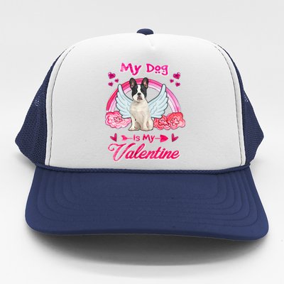 French Bulldog My Dog Is My Valentine Dog Valentines Day Gift Trucker Hat