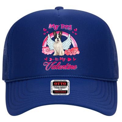 French Bulldog My Dog Is My Valentine Dog Valentines Day Gift High Crown Mesh Back Trucker Hat