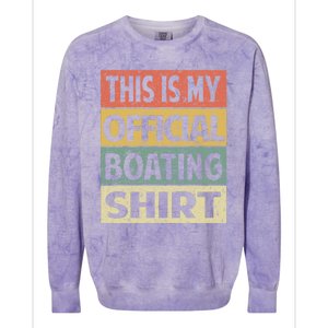 Funny Boating Meaningful Gift This Is My Boating Gift Colorblast Crewneck Sweatshirt