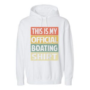 Funny Boating Meaningful Gift This Is My Boating Gift Garment-Dyed Fleece Hoodie