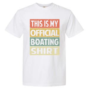 Funny Boating Meaningful Gift This Is My Boating Gift Garment-Dyed Heavyweight T-Shirt