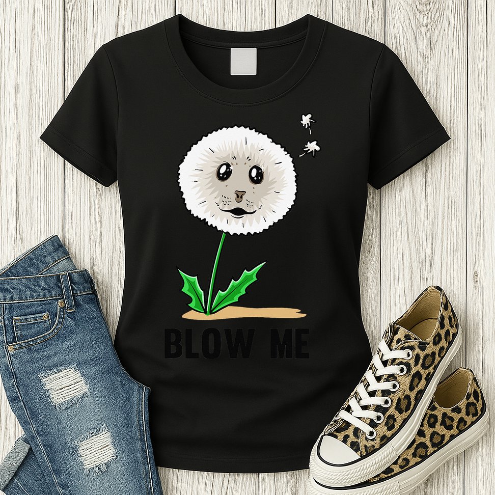 Funny Blow Me Seal Face Dandelion Meme Womens T-Shirt