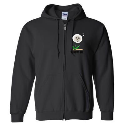 Funny Blow Me Seal Face Dandelion Meme Full Zip Hoodie