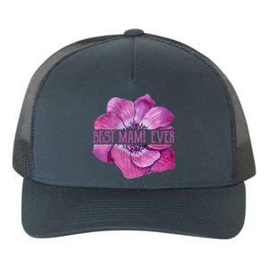 Funny Best Mami Ever Anemone Fun Grandma Gift Yupoong Adult 5-Panel Trucker Hat