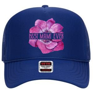 Funny Best Mami Ever Anemone Fun Grandma Gift High Crown Mesh Back Trucker Hat