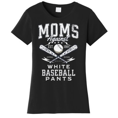 Funny Baseball Mom Moms Against White Baseball Pants Proud Women's T-Shirt