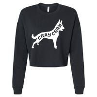 Funny Belgian Malinois Cray Cray Dog Cropped Pullover Crew