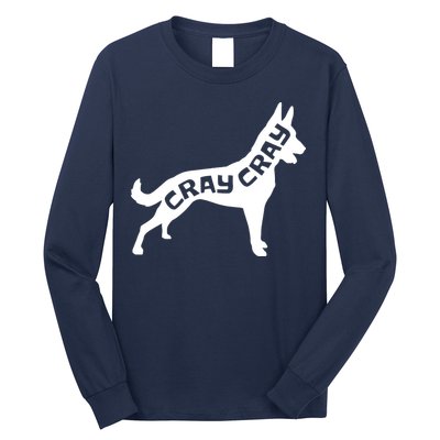 Funny Belgian Malinois Cray Cray Dog Long Sleeve Shirt
