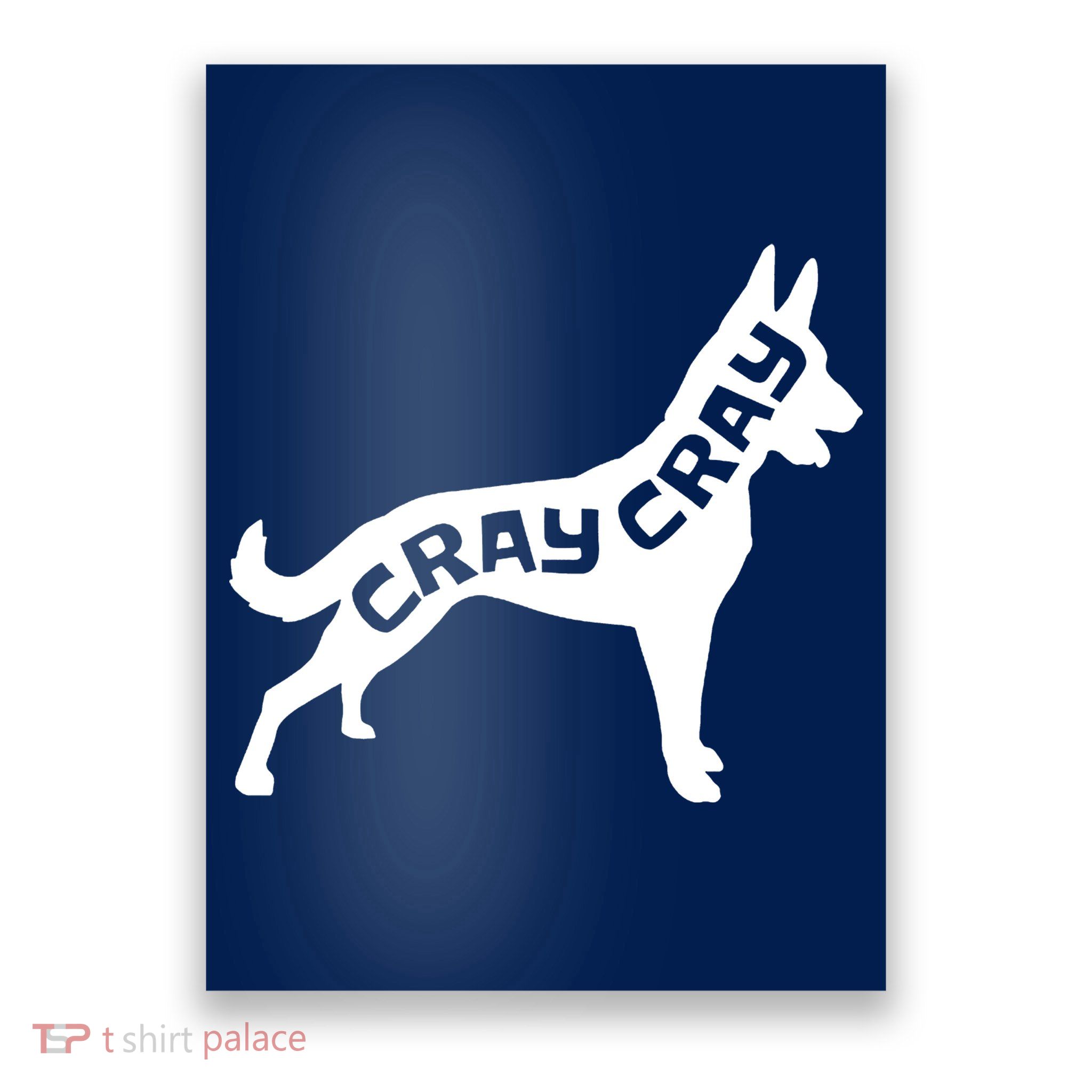 Funny Belgian Malinois Cray Cray Dog Poster
