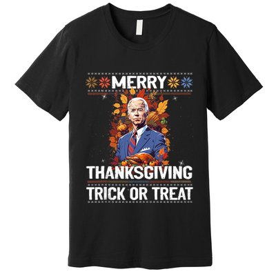 Funny Biden Meme Merry 4th Of Thanksgiving Trick Or Treat Premium T-Shirt