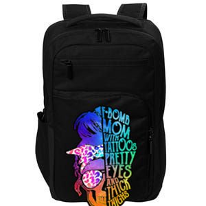 F Bomb Mom With Tattoos, Pretty Eyes, Mother's Day, Mama Impact Tech Backpack