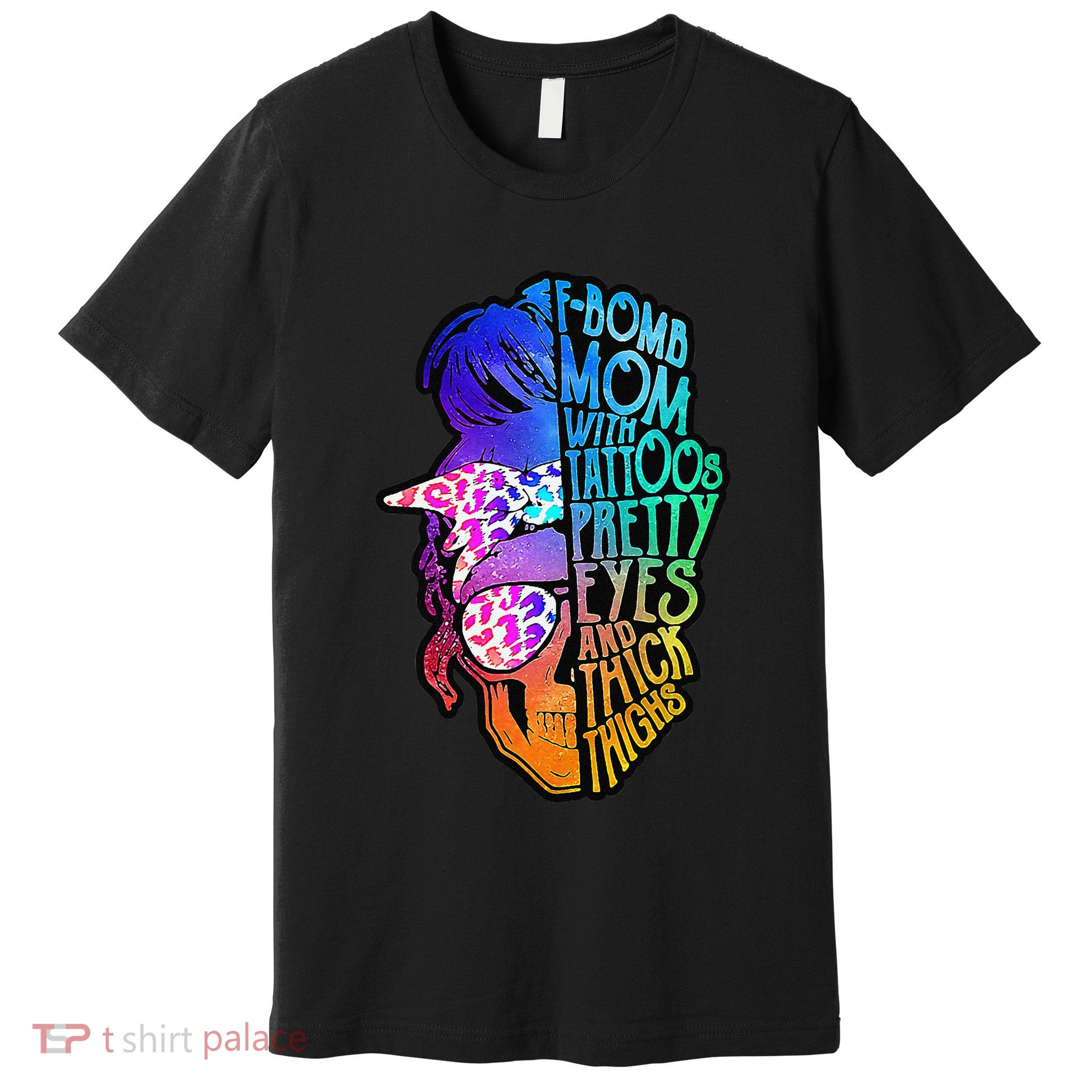 F Bomb Mom With Tattoos, Pretty Eyes, Mother's Day, Mama Premium T-Shirt