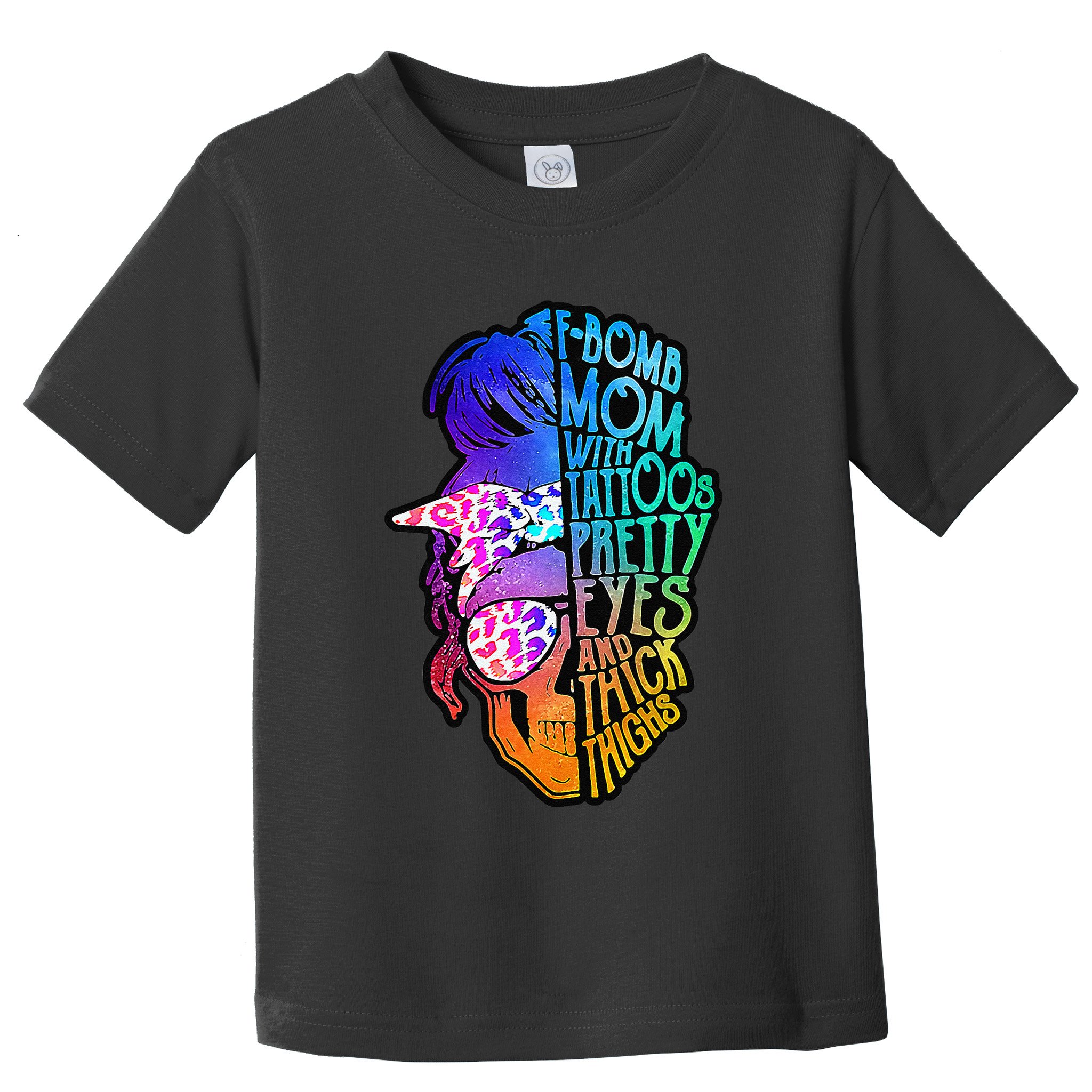 F Bomb Mom With Tattoos, Pretty Eyes, Mother's Day, Mama Toddler T-Shirt