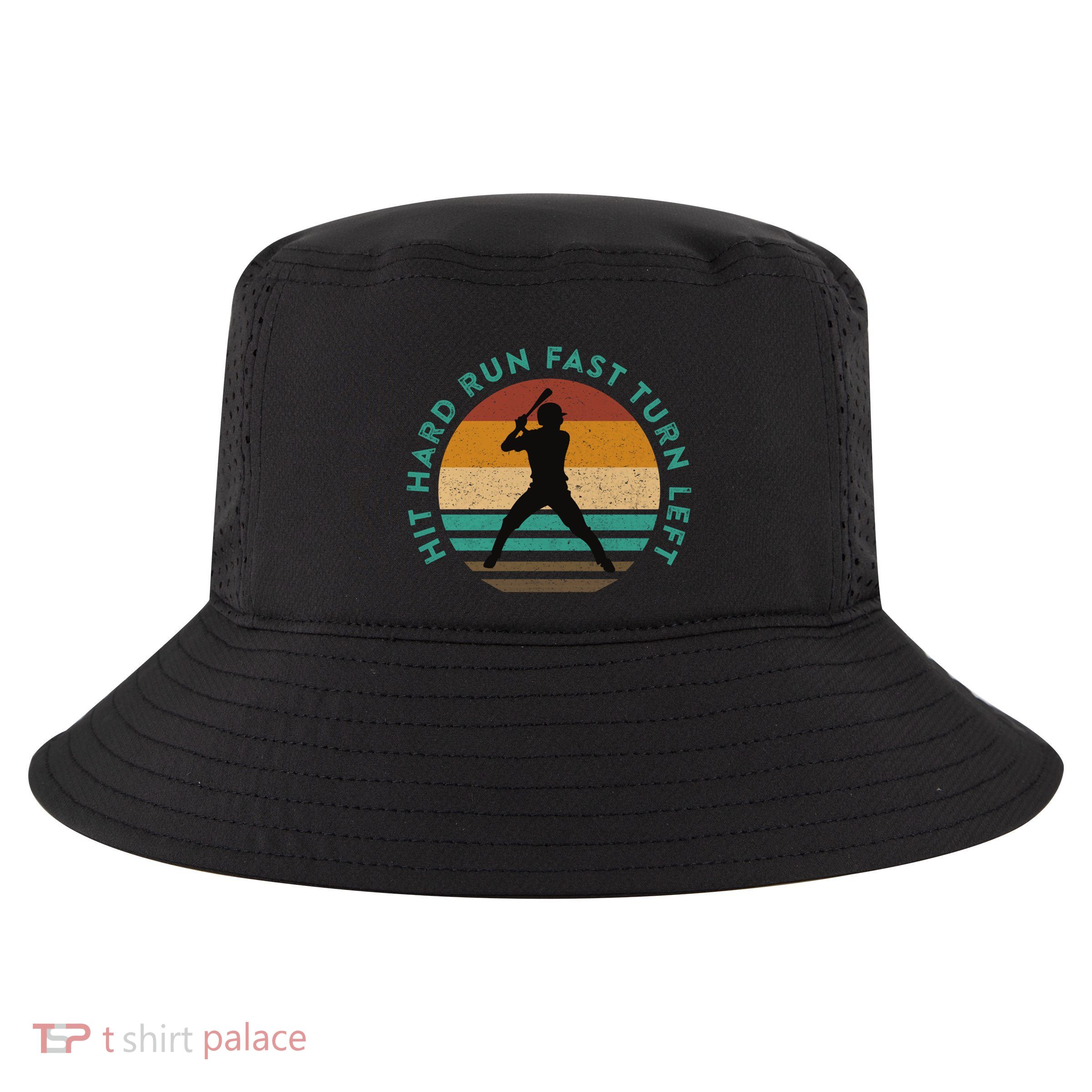 Funny Baseball Meme Quote Saying Hit Hard Turn Left Run Fast Great Gift Cool Comfort Performance Bucket Hat