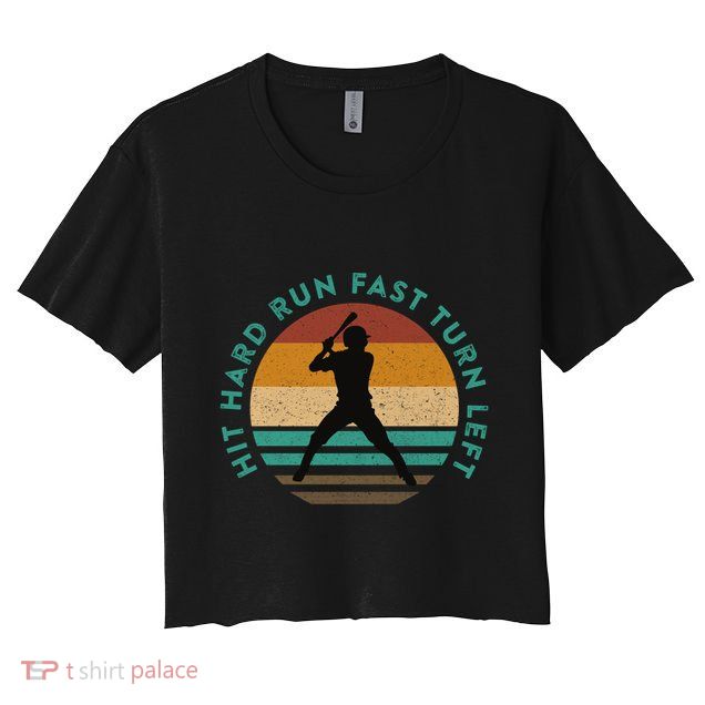 Funny Baseball Meme Quote Saying Hit Hard Turn Left Run Fast Great Gift Crop Top