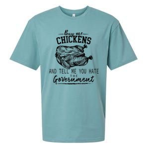 Funny Buy Me Chickens And Tell Me You Hate The Government Sueded Cloud Jersey T-Shirt