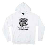 Funny Buy Me Chickens And Tell Me You Hate The Government Hoodie