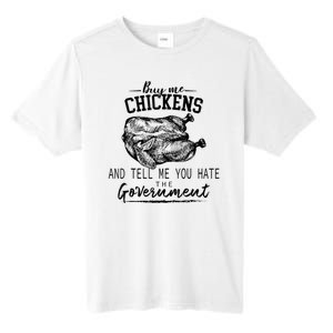 Funny Buy Me Chickens And Tell Me You Hate The Government Tall Fusion ChromaSoft Performance T-Shirt