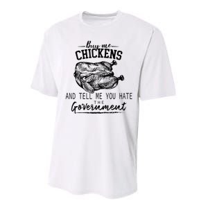 Funny Buy Me Chickens And Tell Me You Hate The Government Performance Sprint T-Shirt