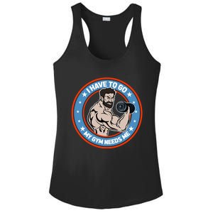 Funny Bodybuilder My Gym Needs Me Workout Gift Ladies PosiCharge Competitor Racerback Tank