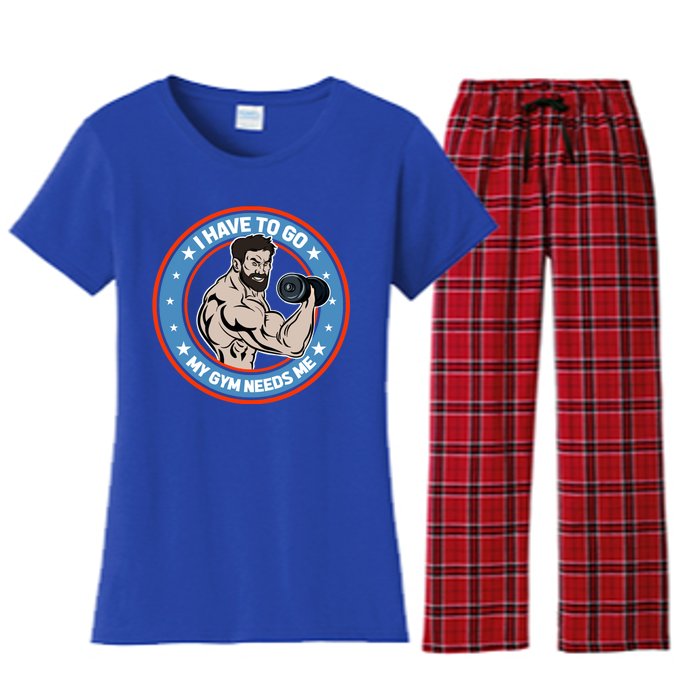 Funny Bodybuilder My Gym Needs Me Workout Gift Women's Flannel Pajama Set