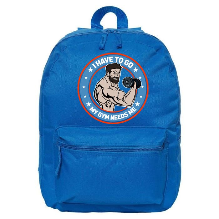 Funny Bodybuilder My Gym Needs Me Workout Gift 16 in Basic Backpack