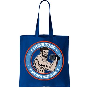 Funny Bodybuilder My Gym Needs Me Workout Gift Tote Bag