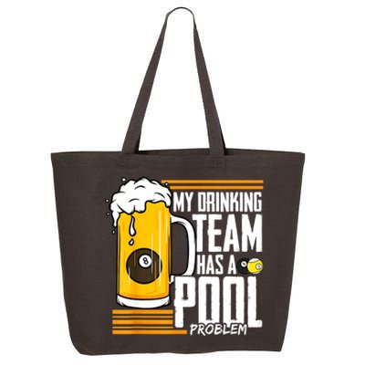 Funny Beer My Drinking Team Has A Pool Problem Billiard Gift 25L Jumbo Tote