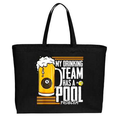 Funny Beer My Drinking Team Has A Pool Problem Billiard Gift Cotton Canvas Jumbo Tote