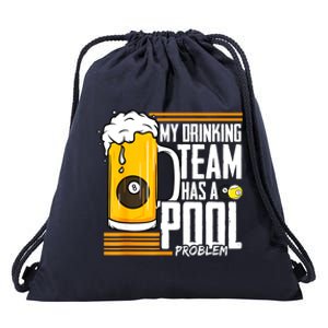 Funny Beer My Drinking Team Has A Pool Problem Billiard Gift Drawstring Bag