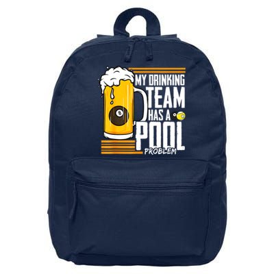 Funny Beer My Drinking Team Has A Pool Problem Billiard Gift 16 in Basic Backpack