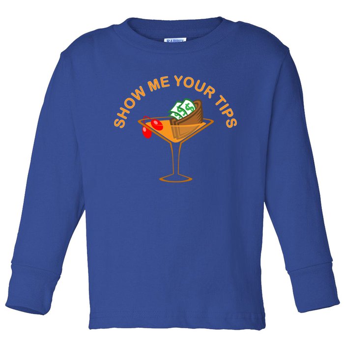 Funny Bartending Mixology Show Me Your Tips Waitress Cool Gift Toddler Long Sleeve Shirt