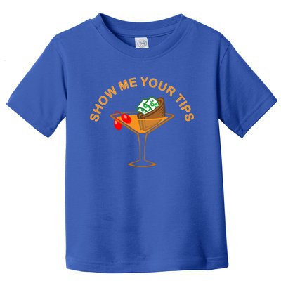 Funny Bartending Mixology Show Me Your Tips Waitress Cool Gift Toddler T-Shirt