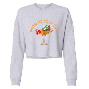 Funny Bartending Mixology Show Me Your Tips Waitress Cool Gift Cropped Pullover Crew