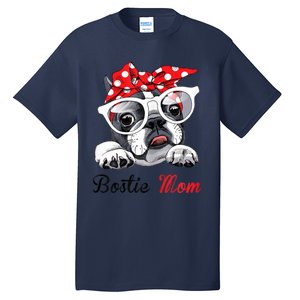 Funny Bostie Mom For Boston Terrier Dogs Lovers Tall T-Shirt