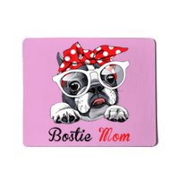 Funny Bostie Mom For Boston Terrier Dogs Lovers Mousepad