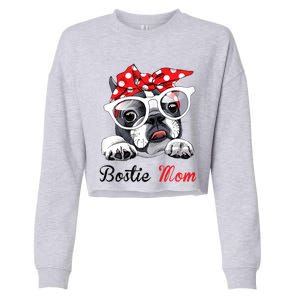 Funny Bostie Mom For Boston Terrier Dogs Lovers Cropped Pullover Crew