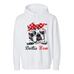 Funny Bostie Mom For Boston Terrier Dogs Lovers Garment-Dyed Fleece Hoodie