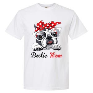 Funny Bostie Mom For Boston Terrier Dogs Lovers Garment-Dyed Heavyweight T-Shirt