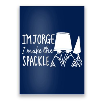 Funny Bruno Madrigal &#34;I'm Jorge, I Make The Spackle&#34; Poster