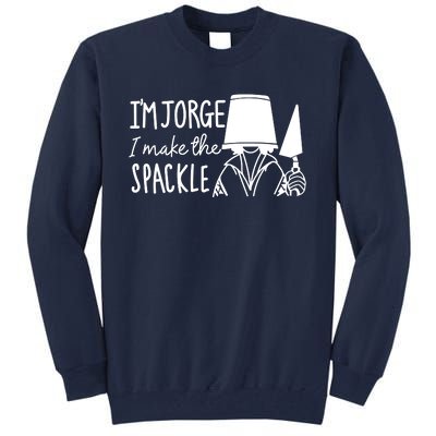 Funny Bruno Madrigal &#34;I'm Jorge, I Make The Spackle&#34; Tall Sweatshirt