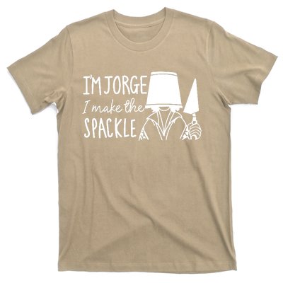 Funny Bruno Madrigal &#34;I'm Jorge, I Make The Spackle&#34; T-Shirt