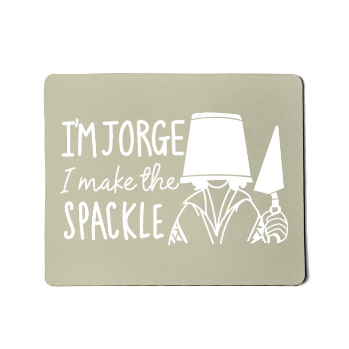 Funny Bruno Madrigal &#34;I'm Jorge, I Make The Spackle&#34; Mousepad