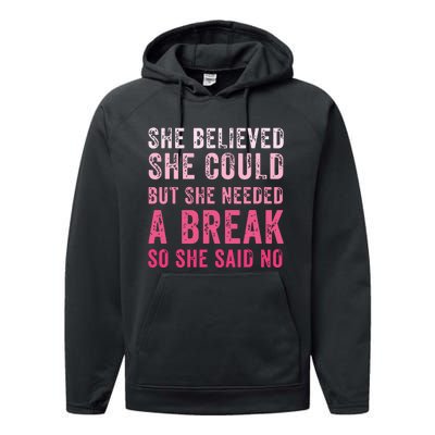 Funny Believed Needed A Breakempowering Moments Selfcare Performance Fleece Hoodie