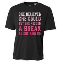 Funny Believed Needed A Breakempowering Moments Selfcare Cooling Performance Crew T-Shirt