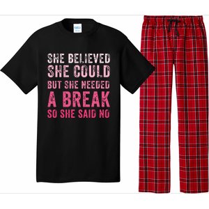 Funny Believed Needed A Breakempowering Moments Selfcare Pajama Set