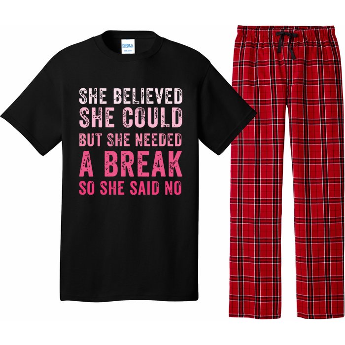 Funny Believed Needed A Breakempowering Moments Selfcare Pajama Set