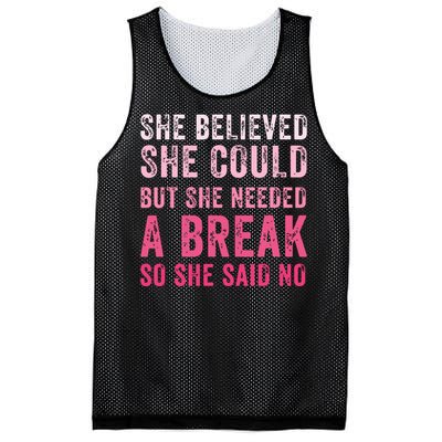 Funny Believed Needed A Breakempowering Moments Selfcare Mesh Reversible Basketball Jersey Tank