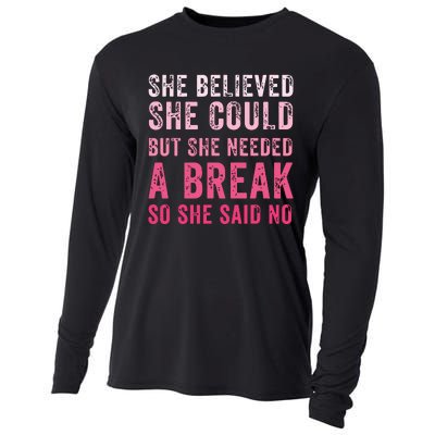 Funny Believed Needed A Breakempowering Moments Selfcare Cooling Performance Long Sleeve Crew